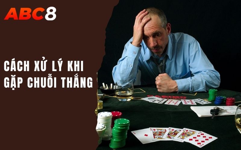 Giải Mã Hiện Tượng Tâm Lý Thắng Liên Tiếp Nhưng Lại Sợ Thua 3 cách xử lý khi gặp chuỗi thắng