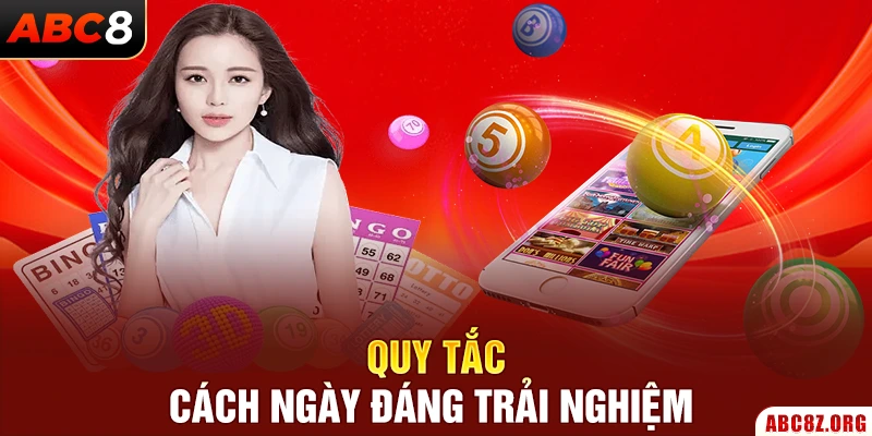 Quy tắc cách ngày đáng trải nghiệm 