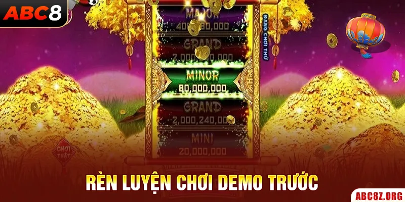 Rèn luyện chơi demo trước